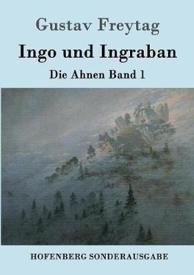 Ingo und Ingraban: Die Ahnen Band 1 - Gustav Freytag - cover