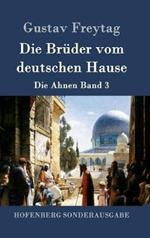 Die Brüder vom deutschen Hause: Die Ahnen Band 3