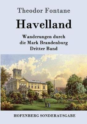 Havelland: Wanderungen durch die Mark Brandenburg Dritter Band - Theodor Fontane - cover