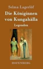 Die Königinnen von Kungahälla: Legenden