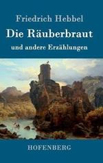 Die Räuberbraut: und andere Erzählungen