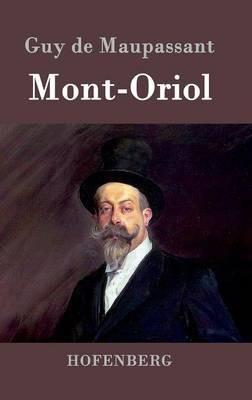 Mont-Oriol - Guy De Maupassant - cover