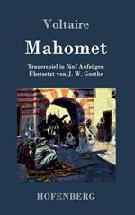 Mahomet: Trauerspiel in funf Aufzugen