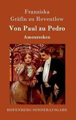 Von Paul zu Pedro: Amouresken
