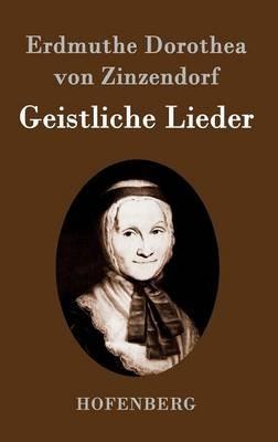 Geistliche Lieder - Erdmuthe Dorothea Von Zinzendorf - cover