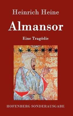 Almansor: Eine Tragödie - Heinrich Heine - cover