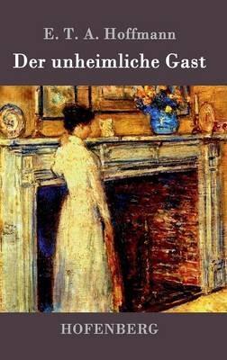 Der unheimliche Gast - E T a Hoffmann - cover