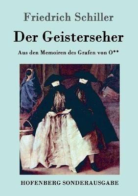 Der Geisterseher: Aus den Memoiren des Grafen von O** - Friedrich Schiller - cover