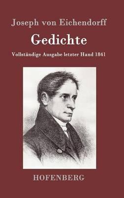 Gedichte: Vollständige Ausgabe letzter Hand 1841 - Joseph Von Eichendorff - cover
