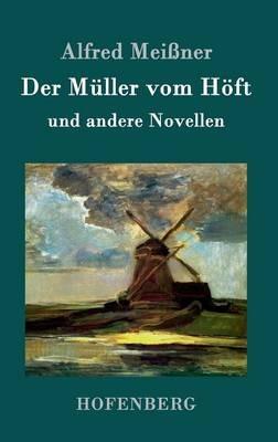 Der Müller vom Höft: und andere Novellen - Alfred Meißner - cover