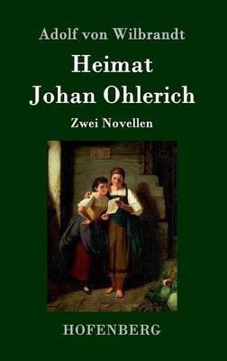 Heimat / Johan Ohlerich: Zwei Novellen - Adolf Von Wilbrandt - cover