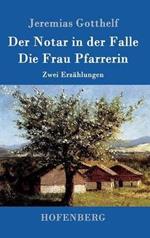 Der Notar in der Falle / Die Frau Pfarrerin: Zwei Erzahlungen