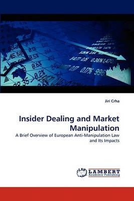 Insider Dealing and Market Manipulation - Jiri Crha - cover