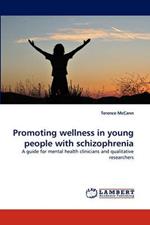Promoting Wellness in Young People with Schizophrenia