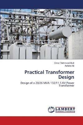 Practical Transformer Design - Omer Mahmood Butt,Asfand Ali - cover