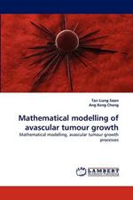 Mathematical modelling of avascular tumour growth