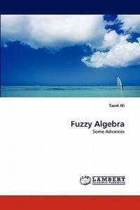 Fuzzy Algebra - Tazid Ali - cover