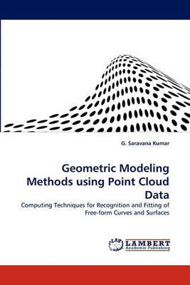 Geometric Modeling Methods Using Point Cloud Data - G Saravana Kumar - cover