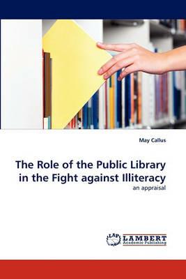 The Role of the Public Library in the Fight against Illiteracy - May Callus - cover