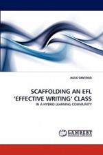 Scaffolding an Efl 'Effective Writing' Class