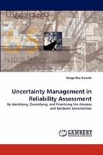 Uncertainty Management in Reliability Assessment