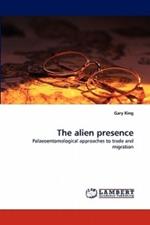The alien presence