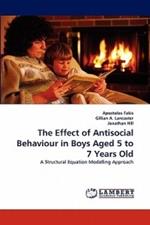 The Effect of Antisocial Behaviour in Boys Aged 5 to 7 Years Old