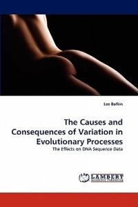 The Causes and Consequences of Variation in Evolutionary Processes - Lee Bofkin - cover