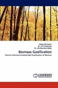 Biomass Gasification - Malay Karmakar,P K Chatterjee,Ahi Bhushan Datta - cover