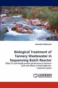 Biological Treatment of Tannery Wastewater in Sequencing Batch Reactor - Andualem Mekonnen - cover