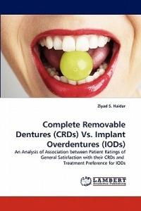 Complete Removable Dentures (Crds) vs. Implant Overdentures (Iods) - Ziyad S Haidar - cover