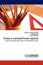 Fuzzy N-Normed Linear Spaces