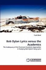 Bob Dylan Lyrics Versus the Academics