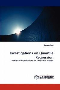 Investigations on Quantile Regression - Jau-Er Chen - cover