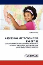 Assessing Metacognitive Expertise