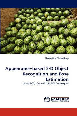 Appearance-Based 3-D Object Recognition and Pose Estimation - Chiranji Lal Chowdhary - cover