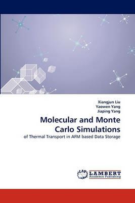 Molecular and Monte Carlo Simulations - Xiangjun Liu,Yaowen Yang,Jiaping Yang - cover