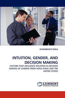Intuition, Gender, and Decision Making - Oluwabusuyi Isola - cover