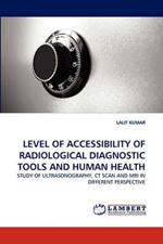 Level of Accessibility of Radiological Diagnostic Tools and Human Health