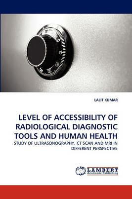 Level of Accessibility of Radiological Diagnostic Tools and Human Health - Lalit Kumar - cover