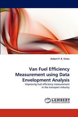 Van Fuel Efficiency Measurement using Data Envelopment Analysis - Hubert P B Virtos - cover