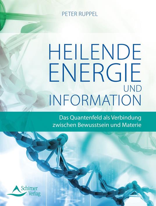Heilende Energie und Informationen - Peter Ruppel - ebook