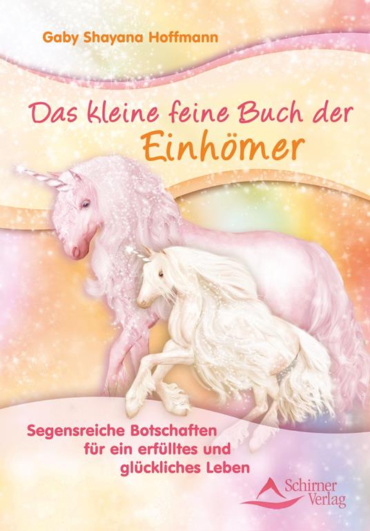 Das kleine feine Buch der Einhörner