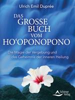 Das große Buch vom Ho‘oponopono