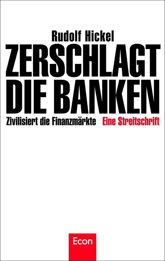 Zerschlagt die Banken