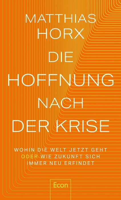 Die Hoffnung nach der Krise