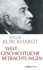 Weltgeschichtliche Betrachtungen