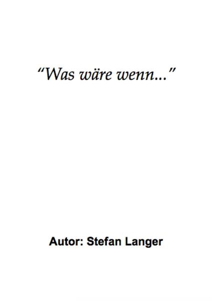 "Was wäre wenn..."
