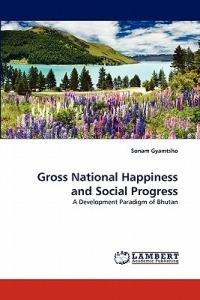 Gross National Happiness and Social Progress - Sonam Gyamtsho - cover