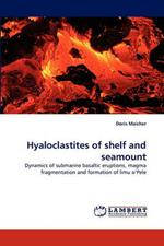 Hyaloclastites of shelf and seamount